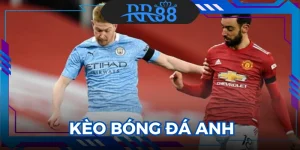 Kèo Bóng Đá Anh