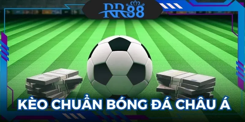 kèo bóng đá chuẩn